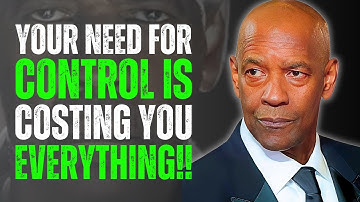 What You Try to Control, Controls You | The Paradox of Control - DENZEL WASHINGTON MOTIVATION