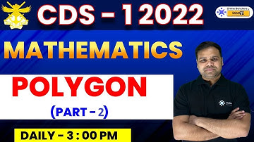 CDS 1 2022 || Polygon (Part - 2) || Maths Preparation || Deependra Sir || online Benchers