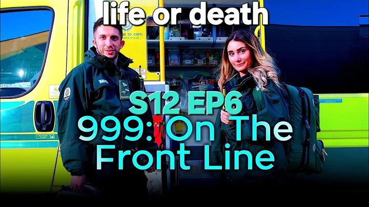 999 On the front line S12E6: Life or Death #999calls in Seconds|  What #paramedics  Faced in a shift