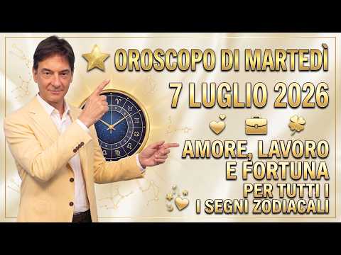 Video Oroscopo di Martedì 7 Luglio 2026 | Amore, Lavoro e Fortuna per Tutti i Segni Zodiacali