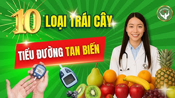 10 Loại Trái Cây Tốt Cho Người Tiểu Đường – Giúp Ổn Định Đường Huyết | Sức Khỏe Đời Sống 365