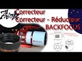  correcteur  correcteurrducteur et backfocus