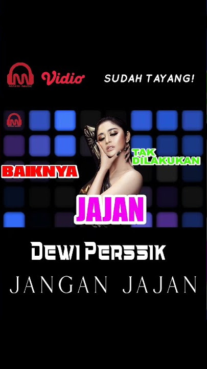 JANGAN JAJAN - DEWI PERSSIK RELEASE NOW‼️‼️‼️