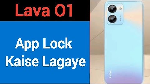 Lava o1 me app lock kaise lagaye, how to set app lock in Lava o1