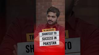 Shortcut to success in Pakistan | The Uncensored EP07
