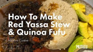 How To Make Red Yassa Stew & Quinoa Fufu | MUTULU #alkalinefood #westafricanfood #vegetarianrecipes screenshot 4