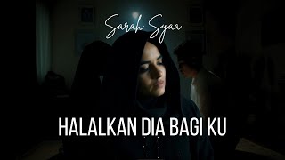 Sarah Syaa - Halalkan Dia Bagi Ku