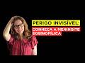 Meningite Eosinofílica: A Infecção Misteriosa que está se espalhando