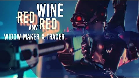 Wine Red [Widowmaker X Tracer AMV]