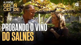 EVA e BERTÍN visitan unha ADEGA DO SALNÉS e proban o VIÑO | A MIÑA GRAN CIDADE