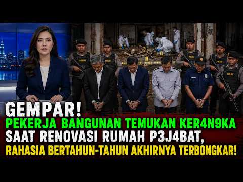 GEMPAR! PEKERJA BANGUNAN TEMUKAN KERANGKA SAAT RENOVASI RUMAH PEJABAT, RAHASIA BERTAHUN2 TERBONGKAR!