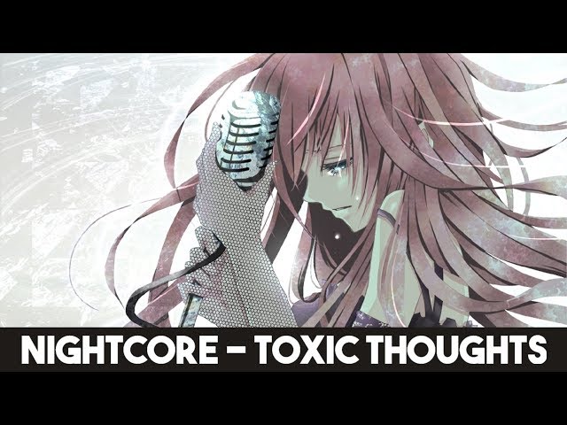 Nightcore Toxic Thoughts Youtube