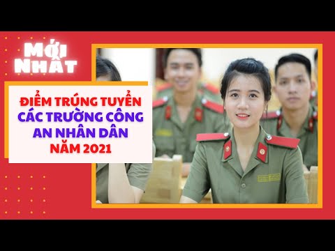 Video Tổng hợp các Trường Công an Nhân dân công bố điểm... - YouTube