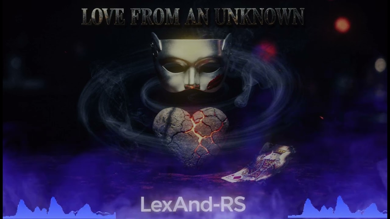 Love from an unknown - LexAnd RS