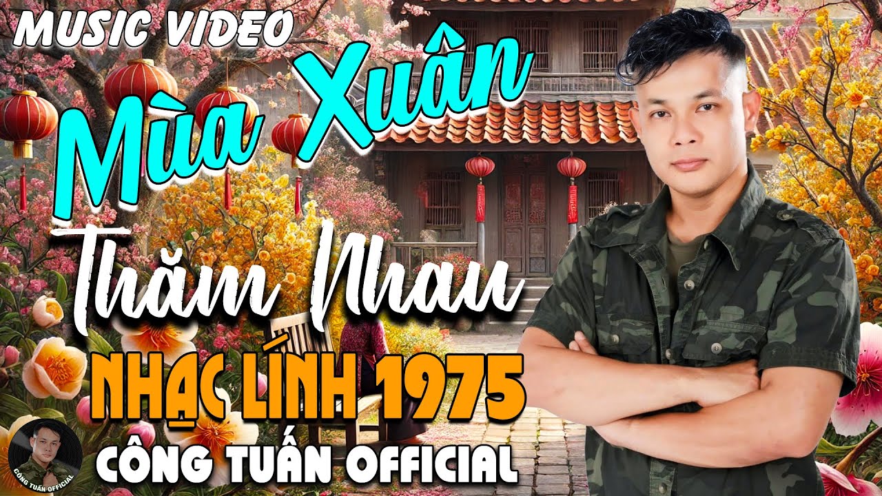 MÙA XUÂN THĂM NHAU - GIỌNG CA ĐỘC LẠ CÔNG TUẤN ➤ LK  Bolero Nhạc Lính 1975 Tuyển Chọn HAY NHẤT 2026