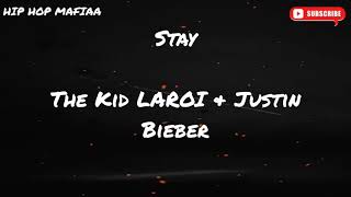 Justin Bieber - STAY ft The Kid LAROI, (Lyrics)