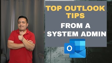 Top 7 Microsoft Outlook Tips from a System Admin.
