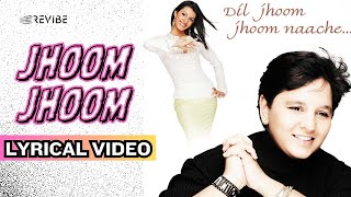 Jhoom Jhoom (Official Lyric Video) | Falguni Pathak | Dil Jhoom Jhoom Naache