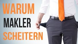 Warum scheitern so viele Immobilienmakler?