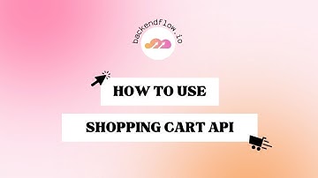 Shopping Cart API with Backendflow (ft. FlutterFlow)