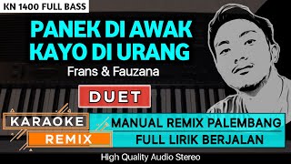 PANEK DIAWAK KAYO DIURANG || KARAOKE REMIX PALEMBANG