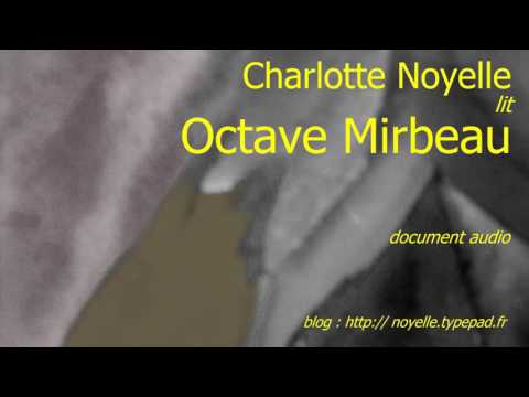 Charlotte Noyelle lit Octave Mirbeau : \