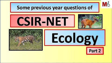 Some previous year questions of CSIR-NET (ECOLOGY) Part 2