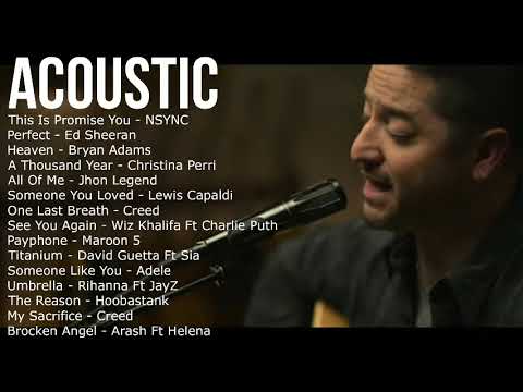 Best Acoustic Song - Acoustic Cover populer - Top Hit Acoustic - Heaven - Someone Like You - Perfect