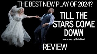 Till The Stars Come Down (National Theatre) - review