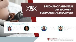 2023 Dunlevie MFM Center Symposium - Session 2: Pregnancy and Placenta