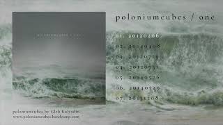 poloniumcubes – one: 01. 20120206