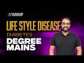 LIFE STYLE DISEASE – DIABETES | KPSC DEGREE MAINS 2026 | University Asst ,Company Board Asst, SBCID