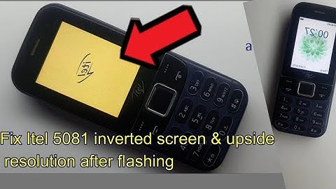 Fix Itel 5081 inverted screen & upside down resolution after flashing