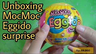 UNBOXING MocMoc Eggido surprise