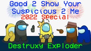 Good To Show Your Suspicious 2 Me | 2022 SPECIAL | CG5³ * OR3O