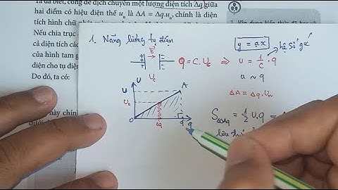 VẬT LÍ 11 -CHÂN TRỜI SÁNG TẠO- BÀI 15 NĂNG LƯỢNG VÀ ỨNG DỤNG CỦA TỤ ĐIỆN
