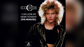 C. C. Catch - I Can Lose My Heart Tonight (The Remixes)