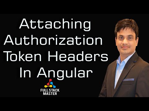 Attaching Authorization Token Headers in Angular | 0010-10