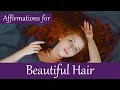 Affirmations for beautiful hair grow thick hair faster hair growth reverse hair loss regrow hair