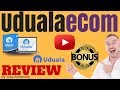 Uduala Review, ⚠️WARNING⚠️ DON'T BUY UDUALA ECOM WITHOUT MY 👷CUSTOM👷 BONUSES! [uduala ecom review]