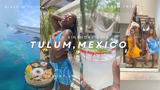 TULUM MEXICO VLOG | 25TH BIRTHDAY GIRLS TRIP