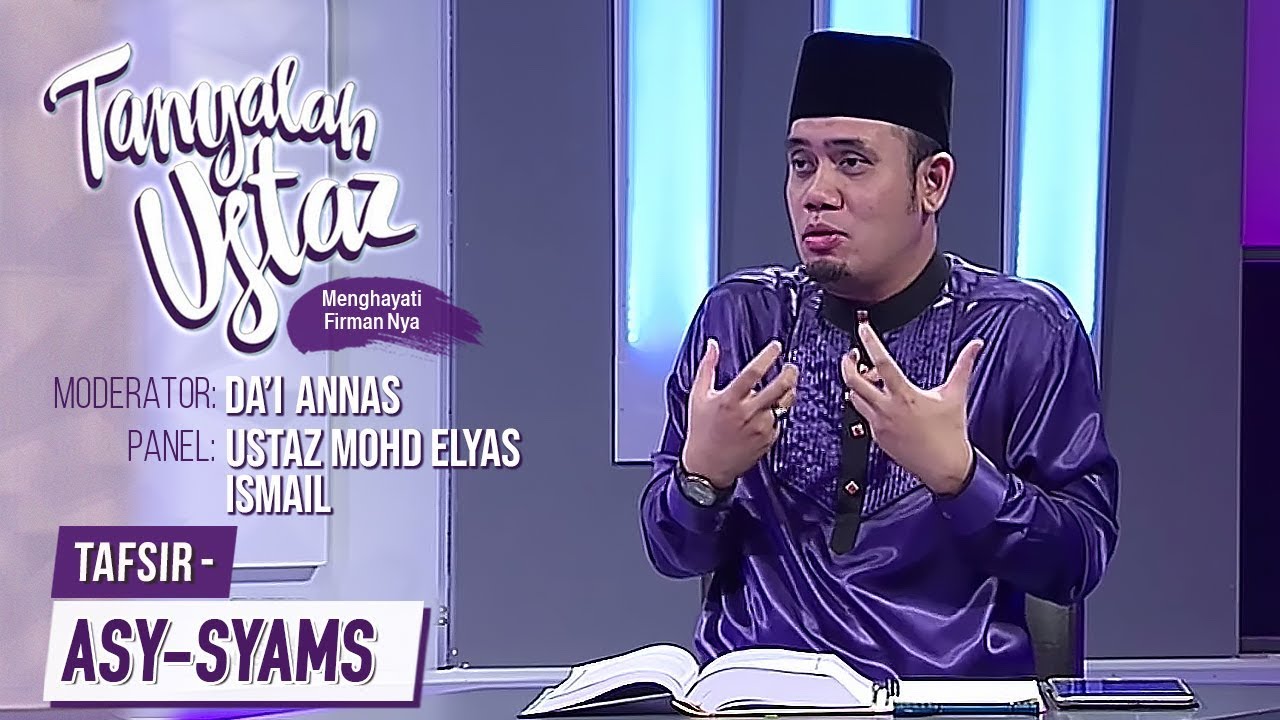 Tanyalah Ustaz (2019) | Tafsir Al-Quran: Asy-Syams (Mon, Jul 22)