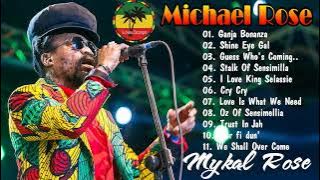 Michael Rose: Greatest Hits 2021 - The Best Of Mykal Rose 2021