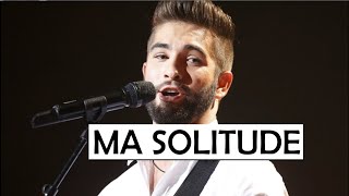 Kendji Girac - Ma solitude (Paroles)