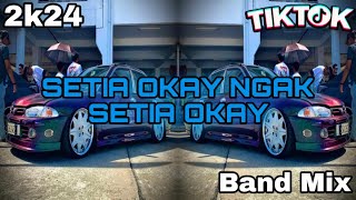 SABAH MUSIC - DJ SETIA OKAY NGAK SETIA OKAY(BAND MIX)