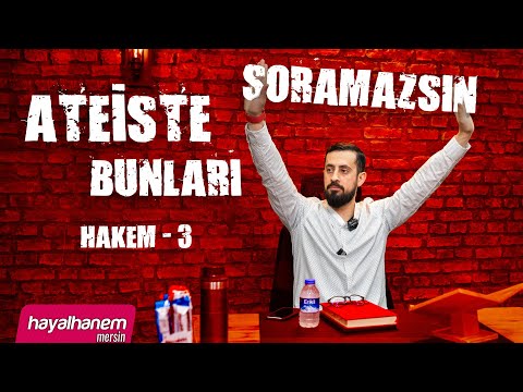 Ateist'e Bunları Soramazsın! [Hakem 3 / 30. Lema 3. Nükte 2. Noktanın 2. Meselesi] @Mehmedyildiz