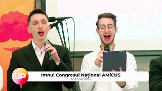 Imnul | Congresul National AMiCUS - LIGHT UP  🤍❤️🎵🎙🎼🎶🎻🎹❤️🤍