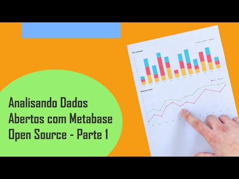 Vídeo 3 - ANALISANDO DADOS ABERTOS COM METABASE OPEN SOURCE - PARTE 1