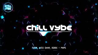 Download Mp3 FVTM, Nito Onna & Robbe - Maps - Chill Vybe Gudang lagu Download Mp3 FVTM, Nito Onna & Robbe - Maps - Chill Vybe