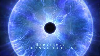 Eternal Eclipse - Hypernova (Extended Version)